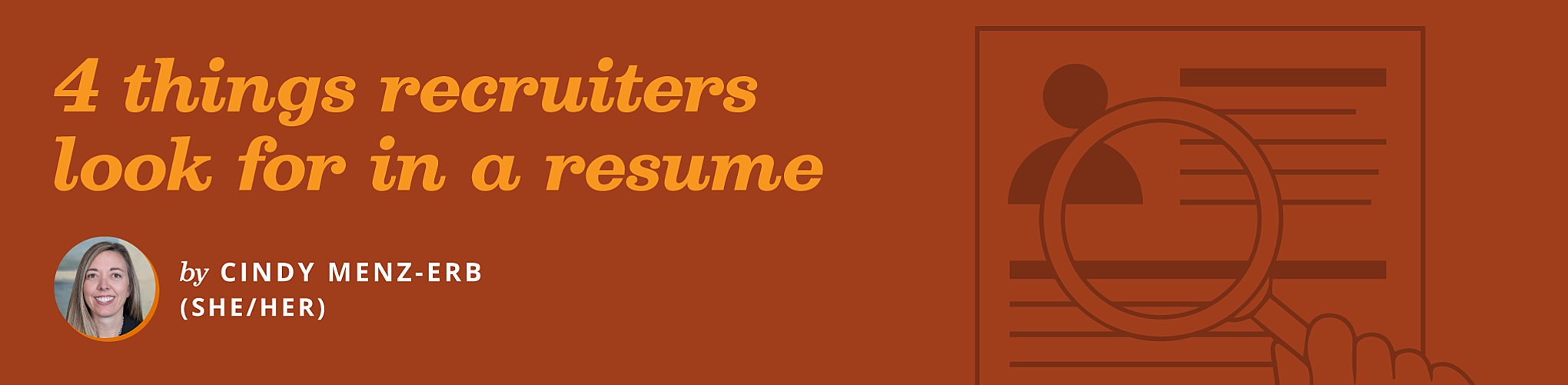 Light orange text on a dark orange background reads "4 things recruiters look for in a resume"