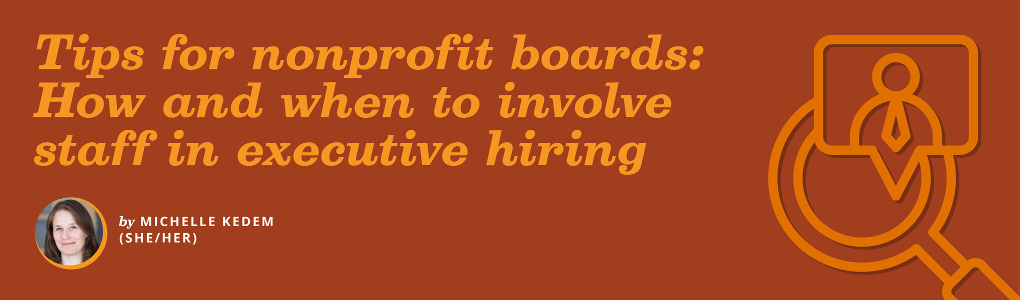 Tips for nonprofit boards: How and when to involve staff in executive hiring 